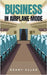 Business in Airplane Mode by Allen, Henry