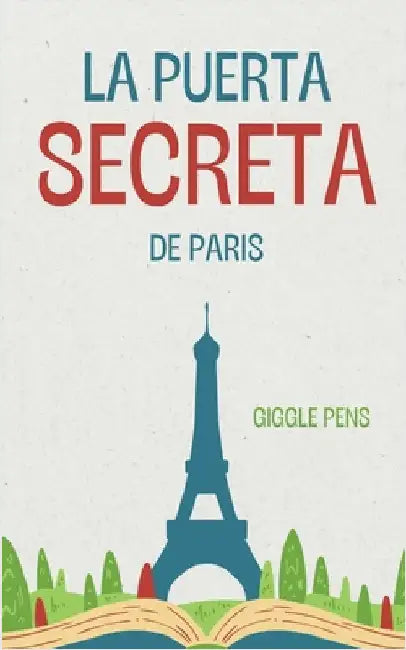 La Puerta Secreta de Paris by Pens, Giggle
