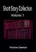Short Story Collection Volume: 1 by Nicholas Glaetzer