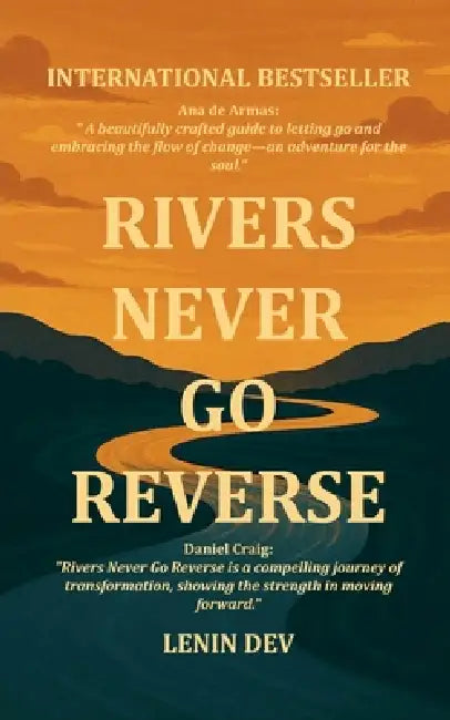 Rivers Never Go Reverse by Lenin Dev