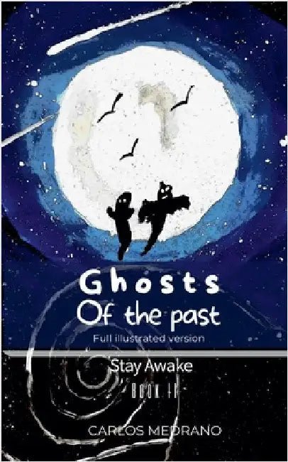 Ghosts Of The Past by Carlos Medrano