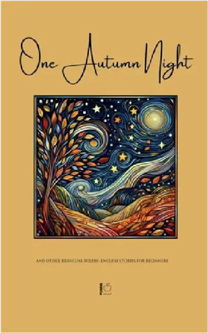 One Autumn Night And Other Bilingual Polish-English Stories For Beginners by Pomme Bilingual