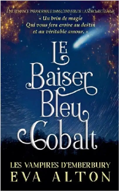 Le Baiser Bleu Cobalt: Une Romance Paranormale Dans l'Univers de la Sorcière Égarée by Eva Alton