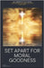 Set Apart for Moral Goodness by Engelbrecht, Riaan