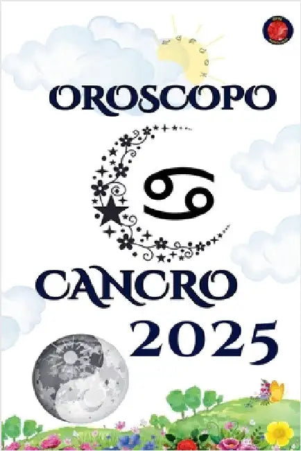 Cancro Oroscopo 2025 by Rubi, Alina