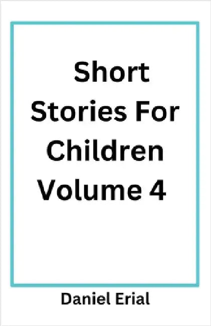 Short Stories For Children by Erial, Daniel