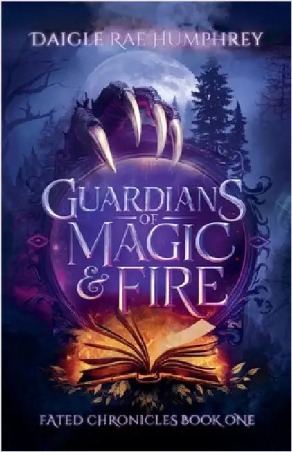Guardians of Magic & Fire by Daigle Rae Humphrey