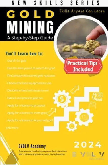 Gold Mining: A Step-by-Step Guide by J. Cunningham, Evolv Eacademy