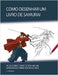 Como Desenhar um Livro de Samurai: Dicas sobre Como Desenhar um Samurai de Forma Rápida e Fácil by J. P. Manning