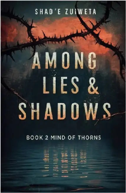 Among Lies & Shadows by Shad'e Zuiweta