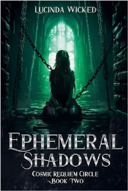 Ephemeral Shadows by Wicked, Lucinda