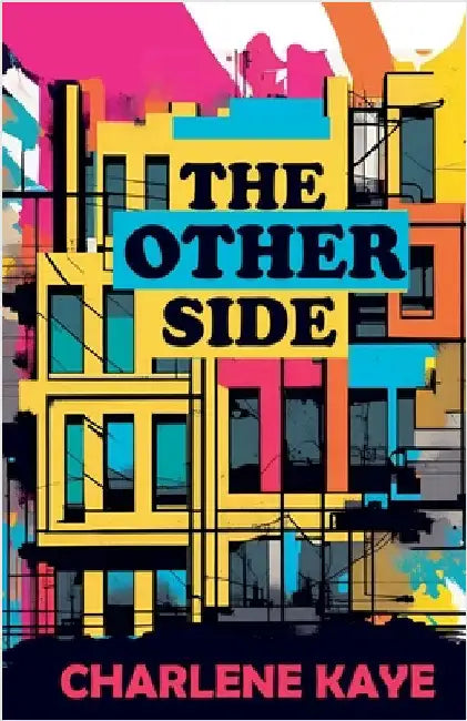The Other Side by Charlene Kaye