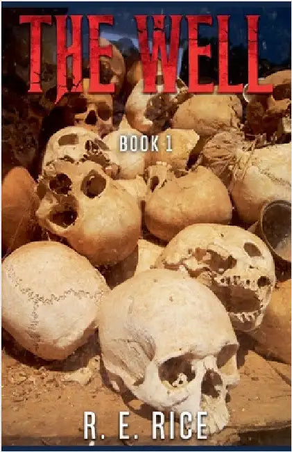 The Well by R. E. Rice