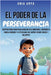 El Poder De La Perseverancia: Cuentos Para Niños Para Manejar Sus Emociones, Aprender A Nunca Rendirse Y A Perseguir Sus Sueños Siendo Únicos Y Valien by Ghia Arya