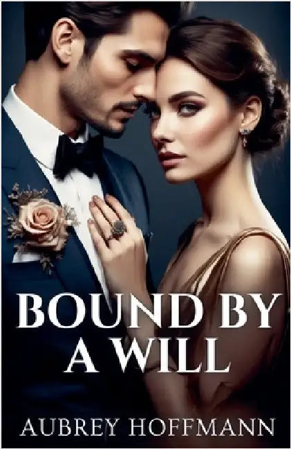 Bound by a Will by Aubrey Hoffmann