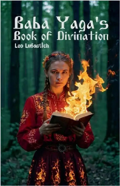 Baba Yaga's Book of Divination by Leo Lubavitch