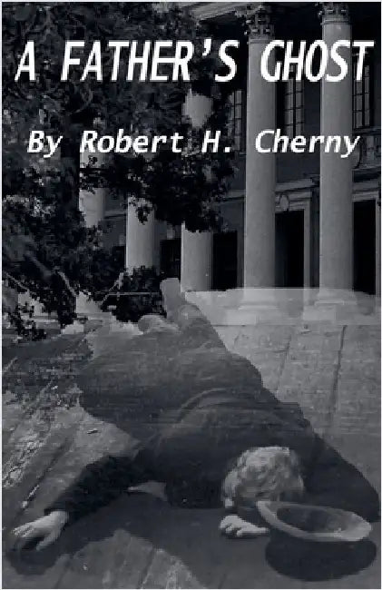 A Father's Ghost by Cherny, Robert H.