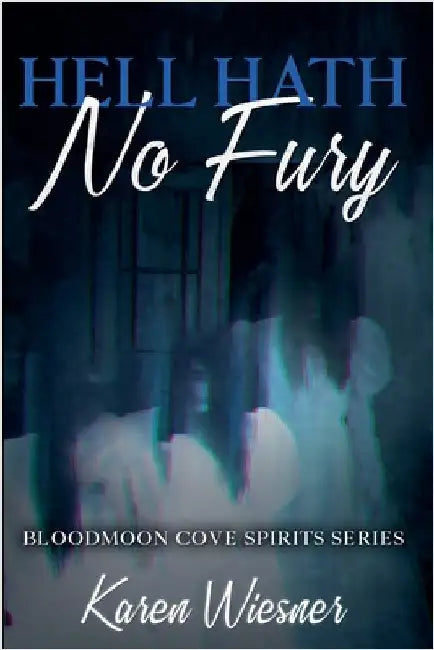 Hell Hath No Fury by Karen Wiesner