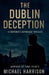 The Dublin Deception: A Corporate Espionage Thriller by Michael Harrison