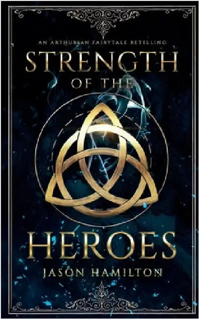 Strength of the Heroes by Hamilton, Jason