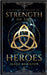 Strength of the Heroes by Hamilton, Jason