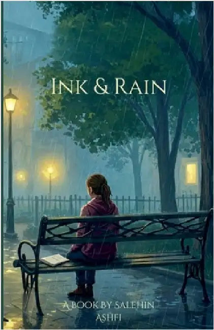 Ink & Rain by Salehin Ashfi