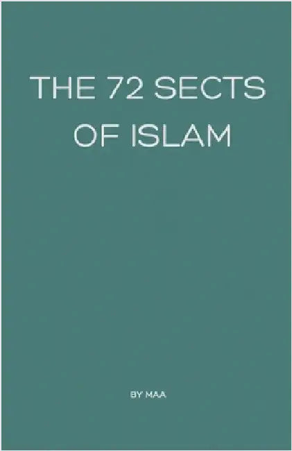 The 72 Sects of Islam by Maa