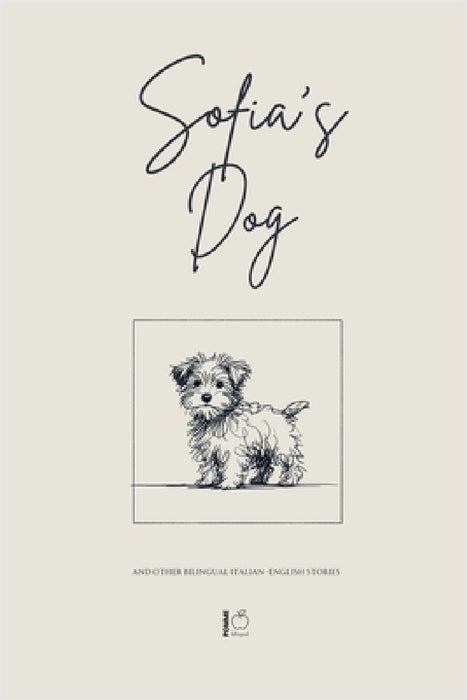 Sofia's Dog And Other Bilingual Italian-English Stories by Pomme Bilingual