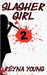 Slasher Girl 2 by Reyna Young