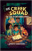 The Creek Squad: The Case of the Hidden Cipher by Wijewickrama, Rohanthi