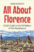 All About Florence: A Kid's Guide to the Birthplace of the Renaissance by Rasheed, Anam
