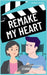 Remake My Heart by Jeanne Johnson