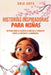 Historias Inspiradoras Para Niñas: Historias Sobre El Valor De La Amistad, El Trabajo En Equipo, La Confianza Y La Amabilidad by Ghia Arya