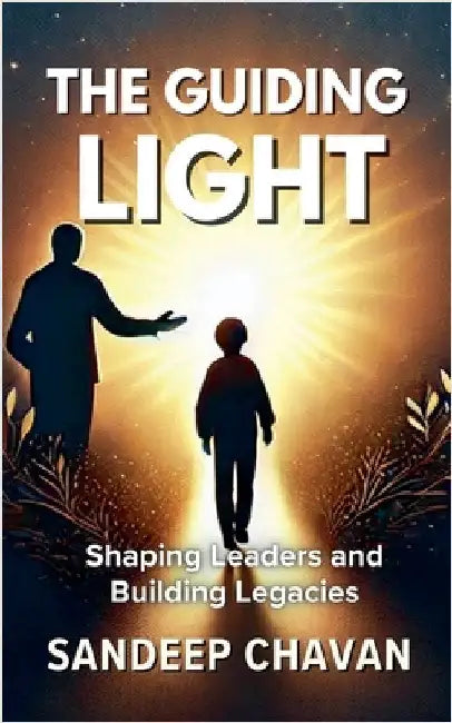 The Guiding Light by Chavan, Sandeep
