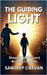 The Guiding Light by Chavan, Sandeep