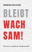 Bleibt wachsam! Die neue europäische Kriegsrhetorik by Hermann Selchow