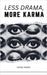 Less Drama, More Karma by Chloe Martin