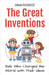 The Great Inventions: Kids Who Changed the World with Their Ideas by Rasheed, Anam