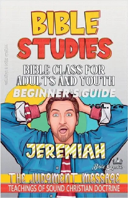 Bible Class for Adults and Youth: Beginner's Guide: Jeremiah by Bible Sermons