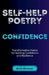 Self-Help Poetry: Confidence by Brett Hinzman