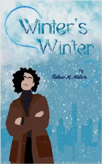 Winter's Winter by Matara, Raluca M.