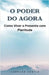 O Poder do Agora: Como Viver o Presente com Plenitude by Leonard Curtis