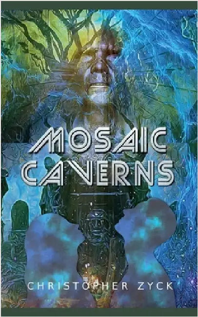 Mosaic Caverns by Zyck, Christopher
