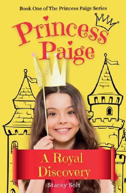Princess Paige: A Royal Discovery by Stacey Solt