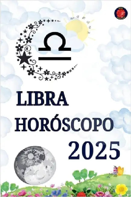 Horóscopo Libra 2025 by Alina Rubi