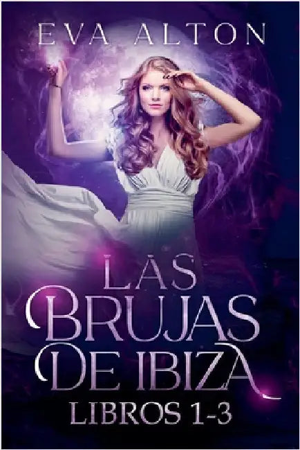 Las Brujas de Ibiza (Libros 1-3) by Eva Alton