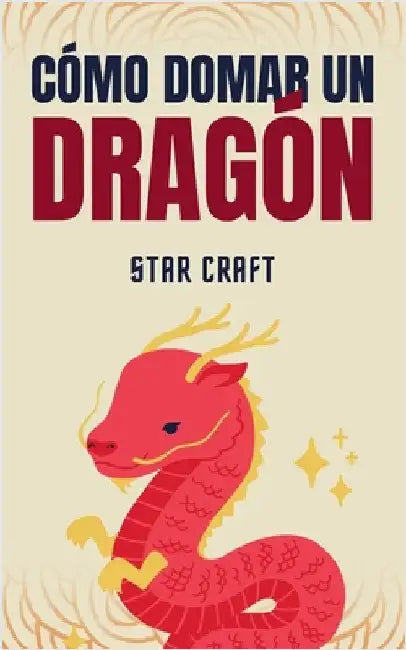 Cómo Domar un Dragón by Craft, Star