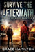 Survive the Aftermath by Grace Hamilton