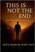 This Is Not The End by Tous, Jesus Mier