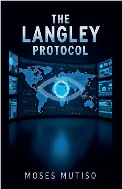 The Langley Protocol by Moses Mutiso